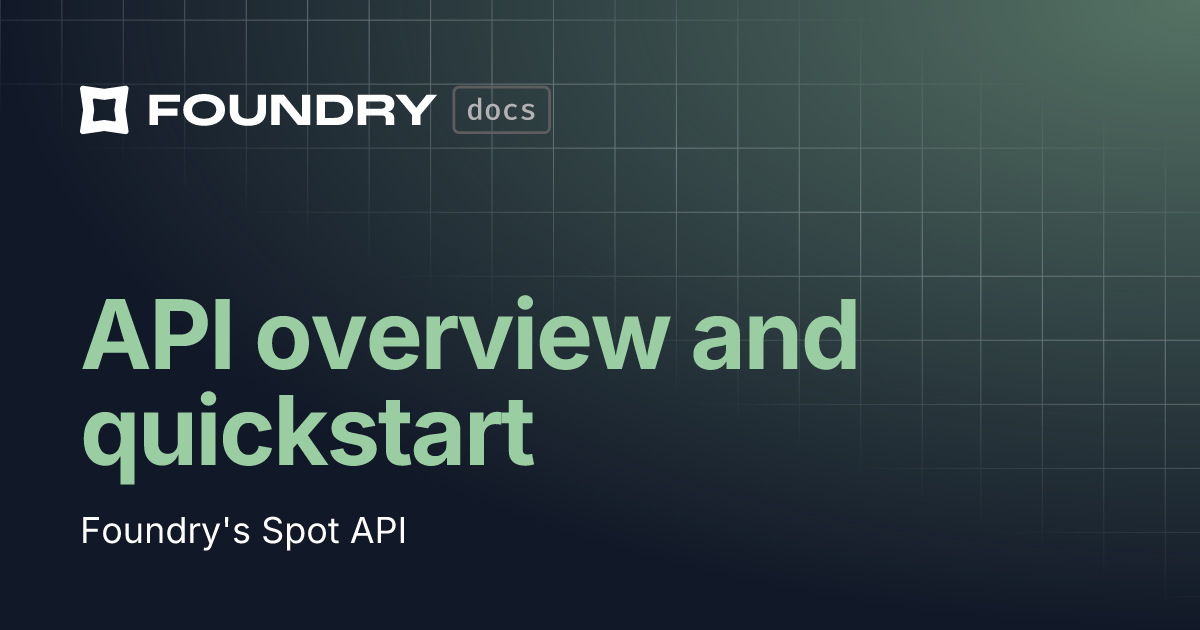 API overview and quickstart | Foundry Documentation